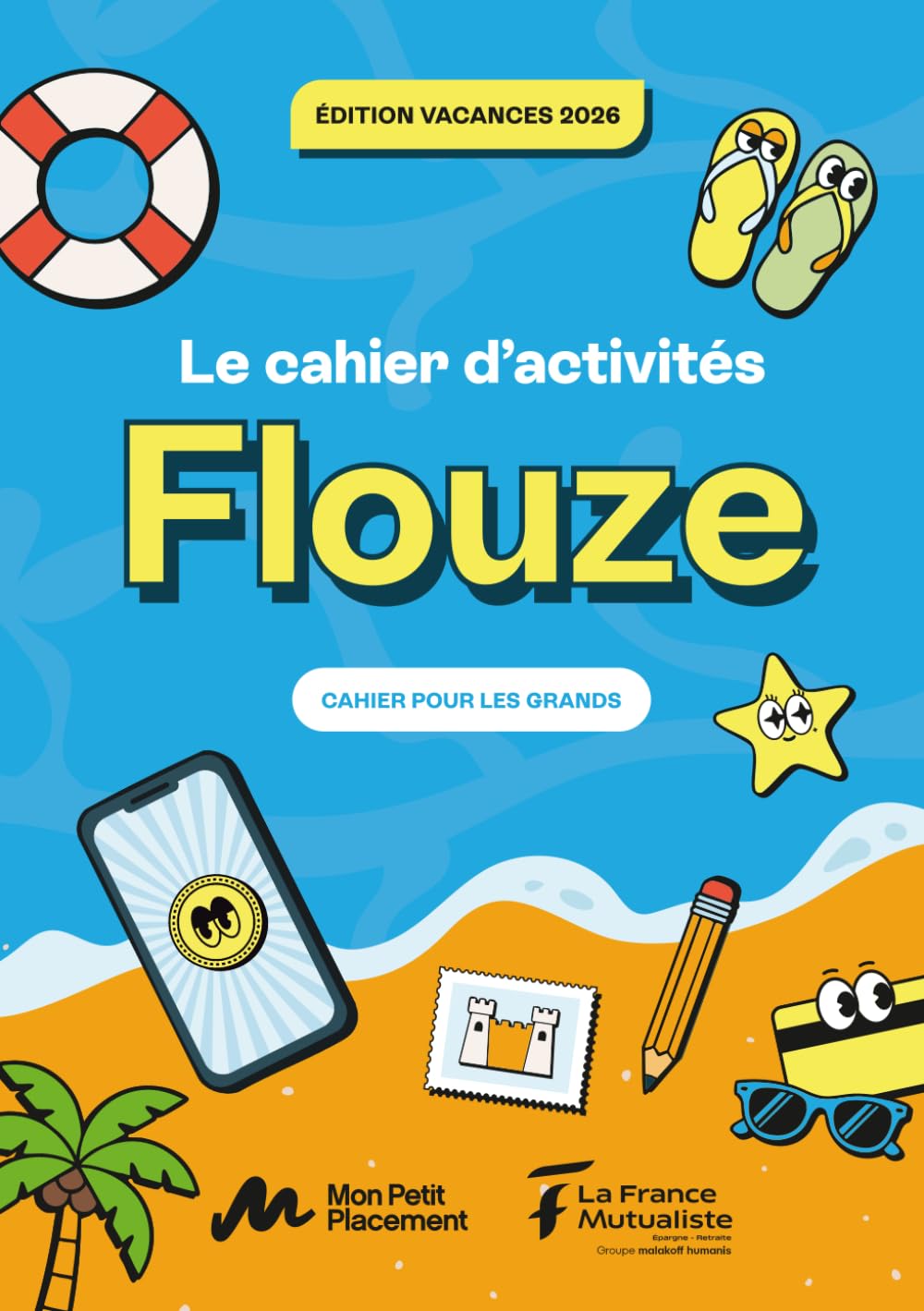 Le cahier d'activités Flouze: Édition vacances 2026