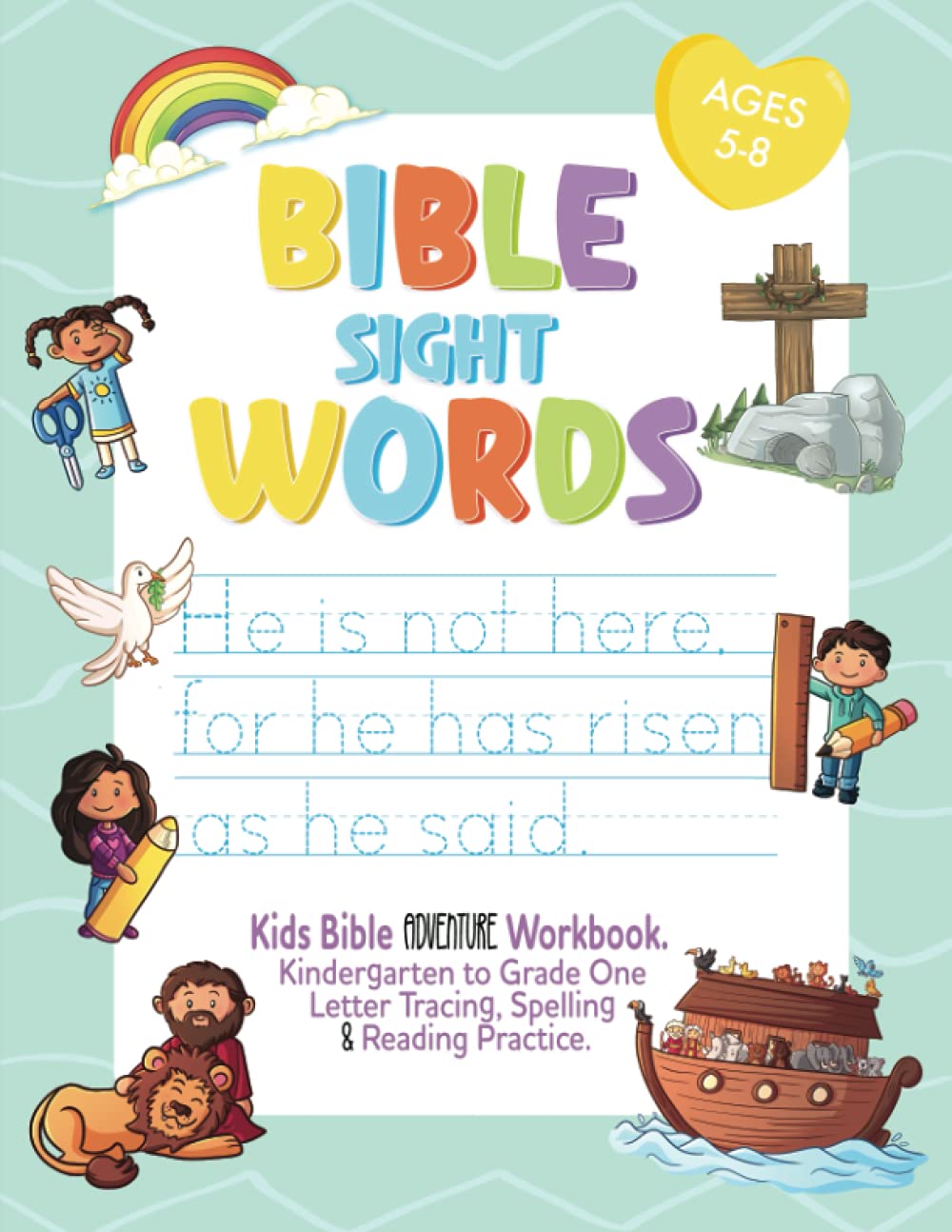 Bible Sight Words Practice Workbook: Kids Bible adventure Workbook. Kindergarten to Grade One Letter Tracing, Spelling and Reading Practice. Ages 5-8