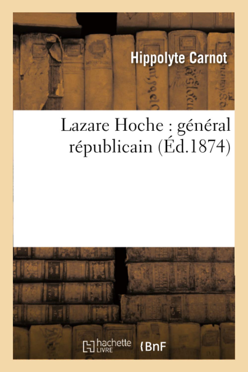 Lazare Hoche: Général Républicain