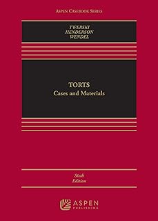 Torts: Cases and Materials (Aspen Casebook Series)