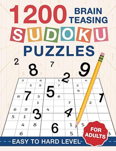 1200 Brain Teasing Sudoku Easy to Hard Puzzles for Adults to Take The Challenge and Have Fun