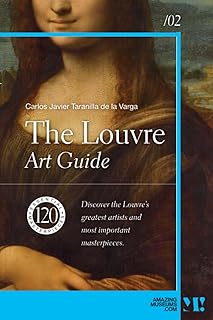 The Louvre. Art Guide: 120 essential masterpieces (Spanish Edition)