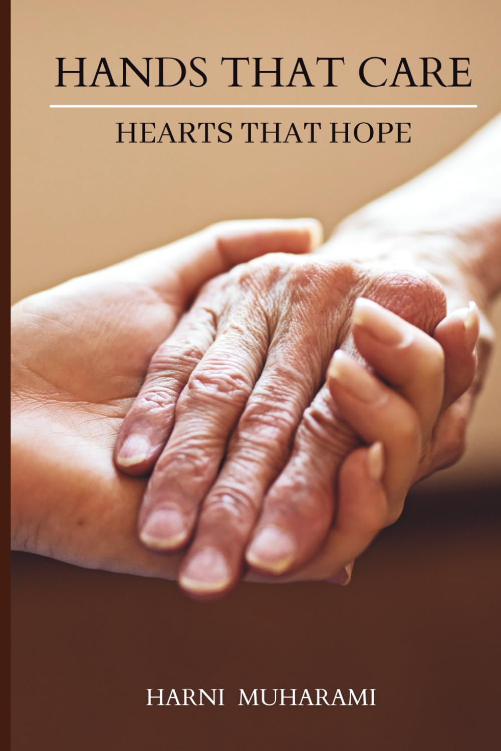 HANDS THAT CARE, HEARTS THAT HOPE: A Practical, Evidence-Based Guide To Wellbeing, Moral Distress, And Meaningful Nursing For NHS Staff Who Believe God Heals