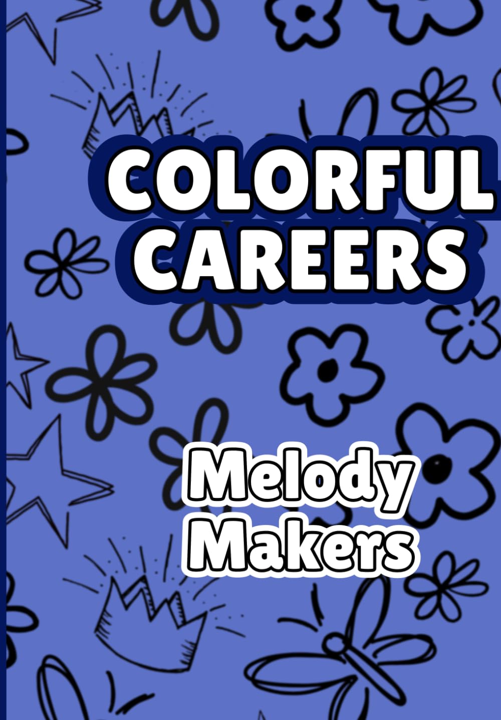 Melody Makers Coloring Book: A Fun Music-Themed Coloring Book for Kids & Music Lovers