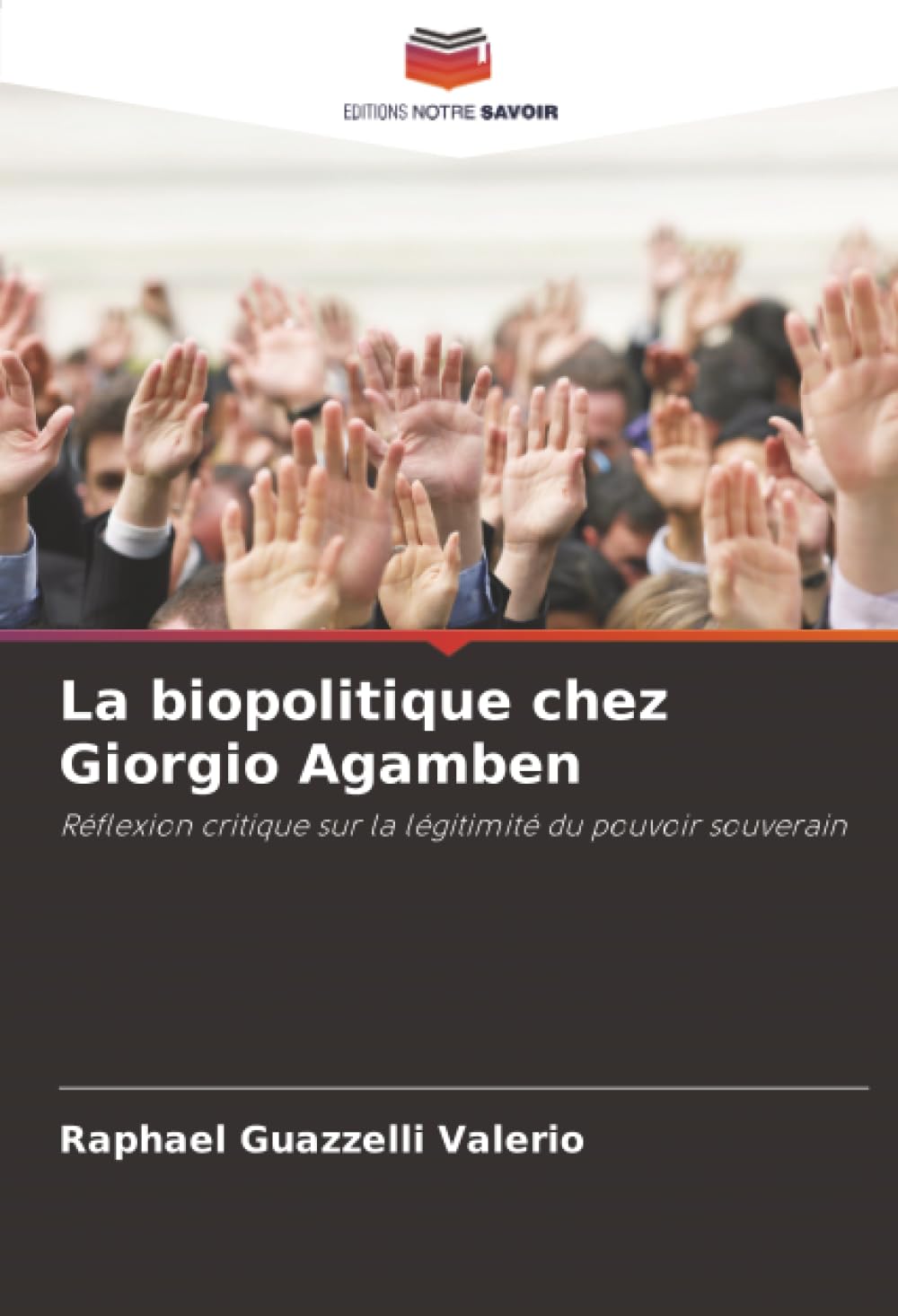 La biopolitique chez Giorgio Agamben: Réflexion critique sur la légitimité du pouvoir souverain
