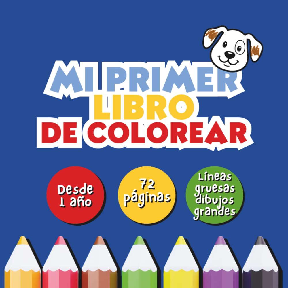 Mi primer libro de colorear (Serie Pequeñas Manos)