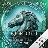 hörbuch historische romane komplett  Nordblut - Gegen den Wind: Wikinger-Saga 3