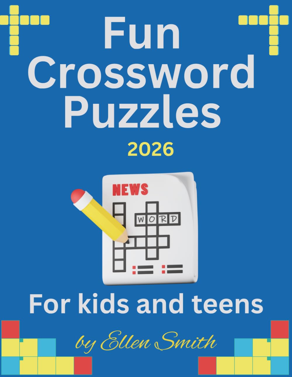 Fun Crossword Puzzles 2026: For Kids and Teens