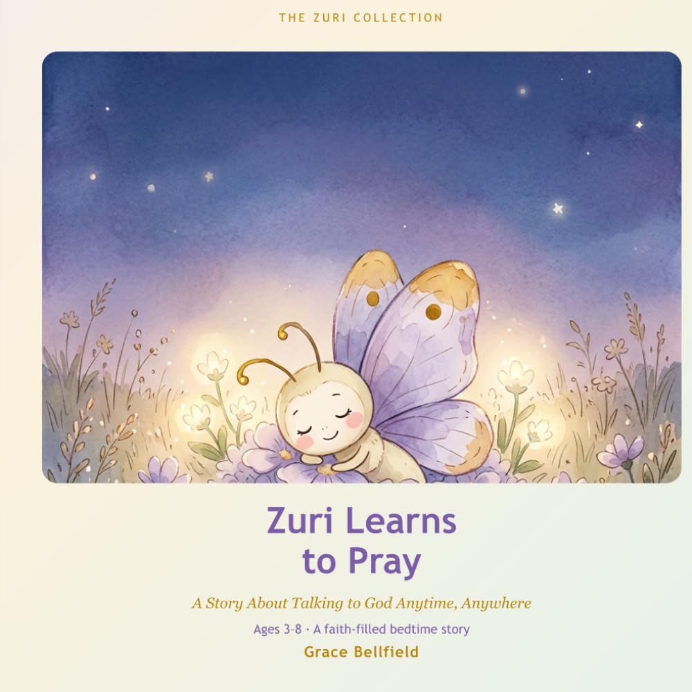Zuri Learns to Pray: A Story About Talking to God Anytime, Anywhere (The Zuri Collection)