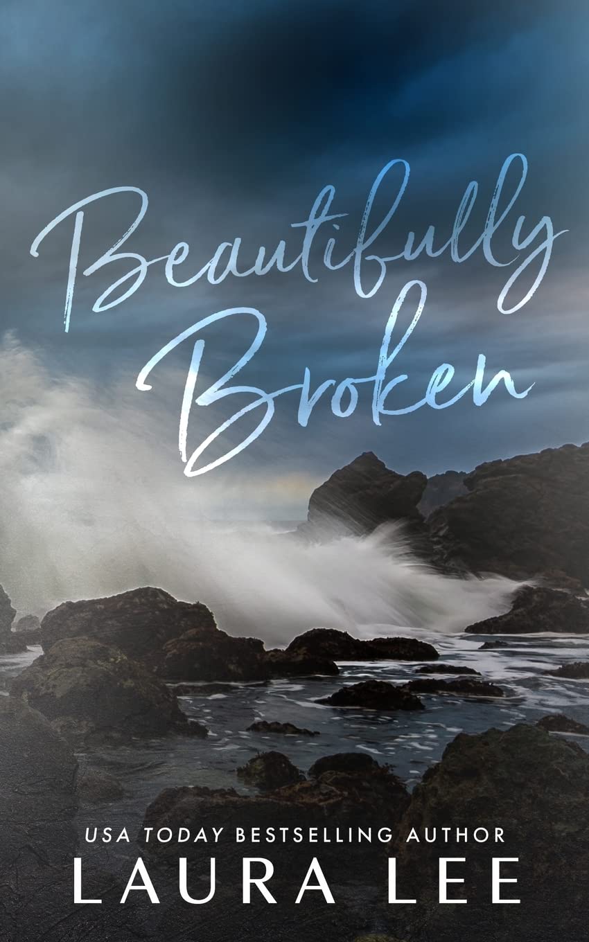 Beautifully Broken (Special Edition): A Standalone Forbidden Second Chance Romance