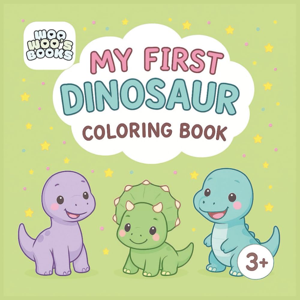My First Dinosaur Coloring Book: 50 fun and unique dinosaur drawings for all ages (Woo Woo's My First Coloring Books)