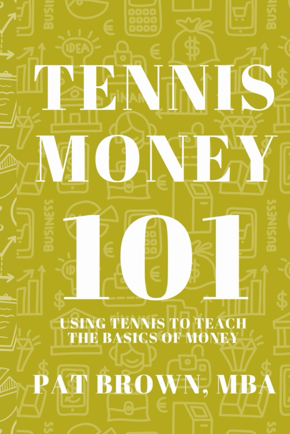 TennisMoney101: Using Tennis to Teach the Basics of Money