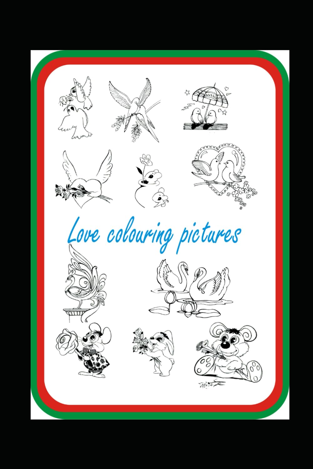 Livre de coloriage amour pour célébrer la romance et la passion