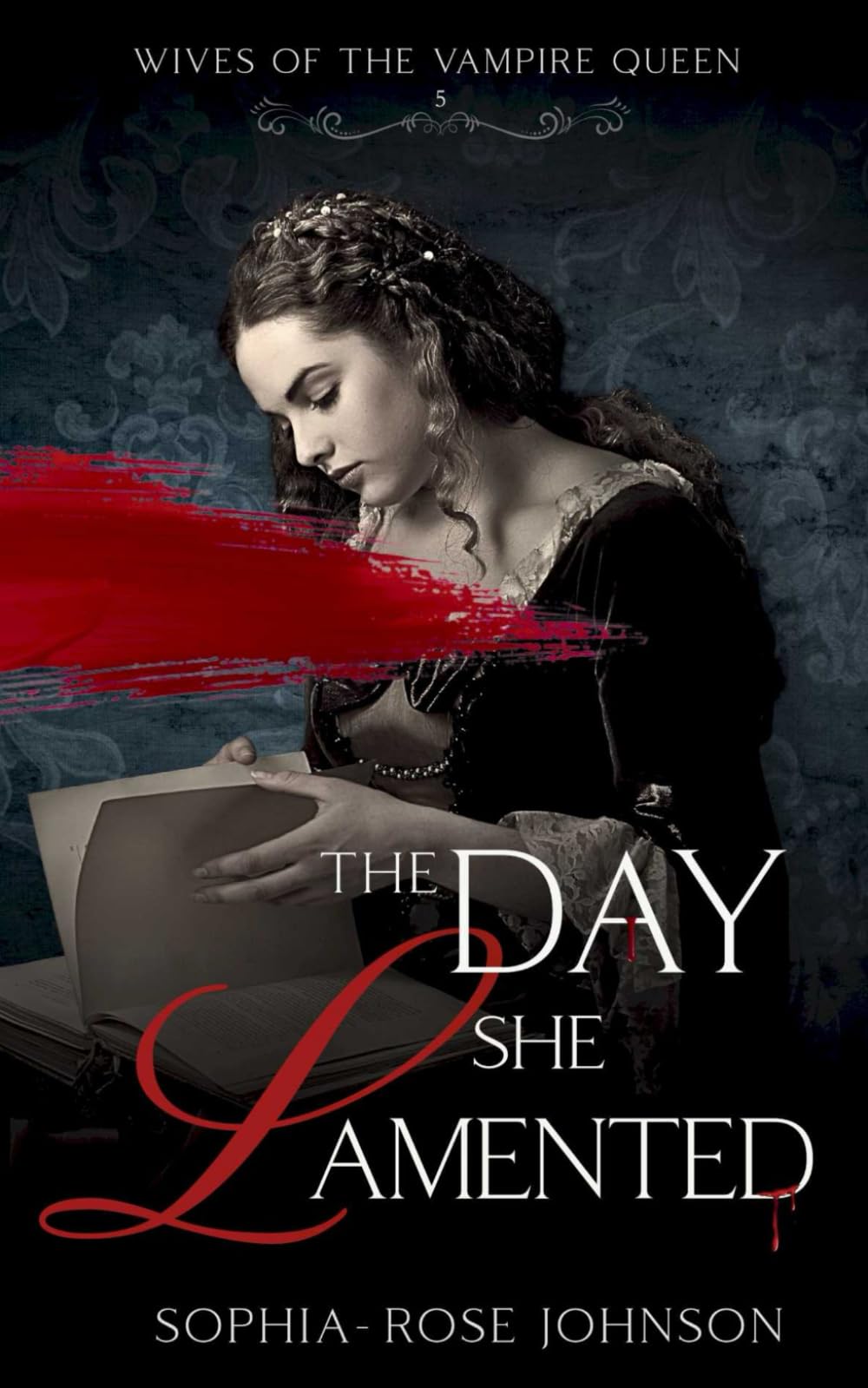 The Day She Lamented: 5 (Wives of the Vampire Queen)