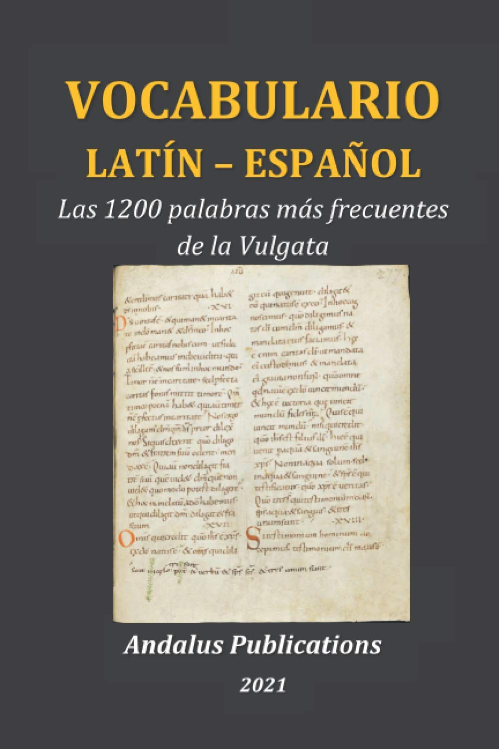 Vocabulario latín - español: Las 1200 palabras más frecuentes de la Vulgata