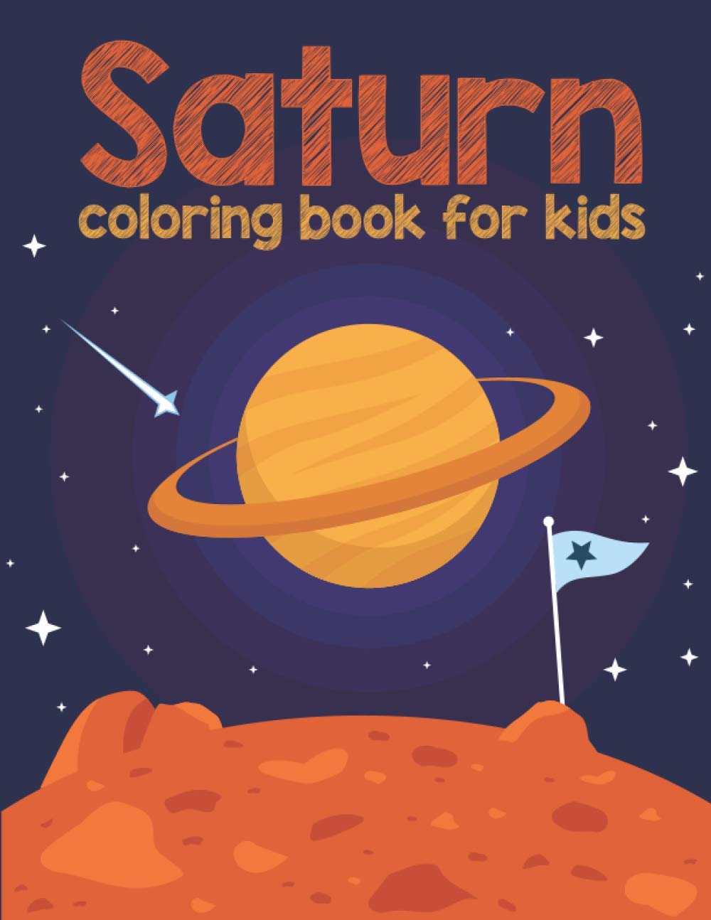 Saturn Coloring Book For kids: The Best space coloring book for kids ,Coloring the Galaxy with Planets, Astronauts, Spaceships, Rockets and Aliens (194 pages)