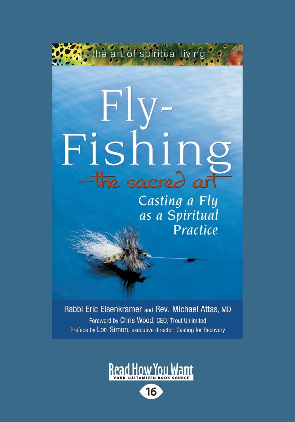 Fly-Fishing-The Sacred Art: Casting a Fly As a Spiritual Practice ...