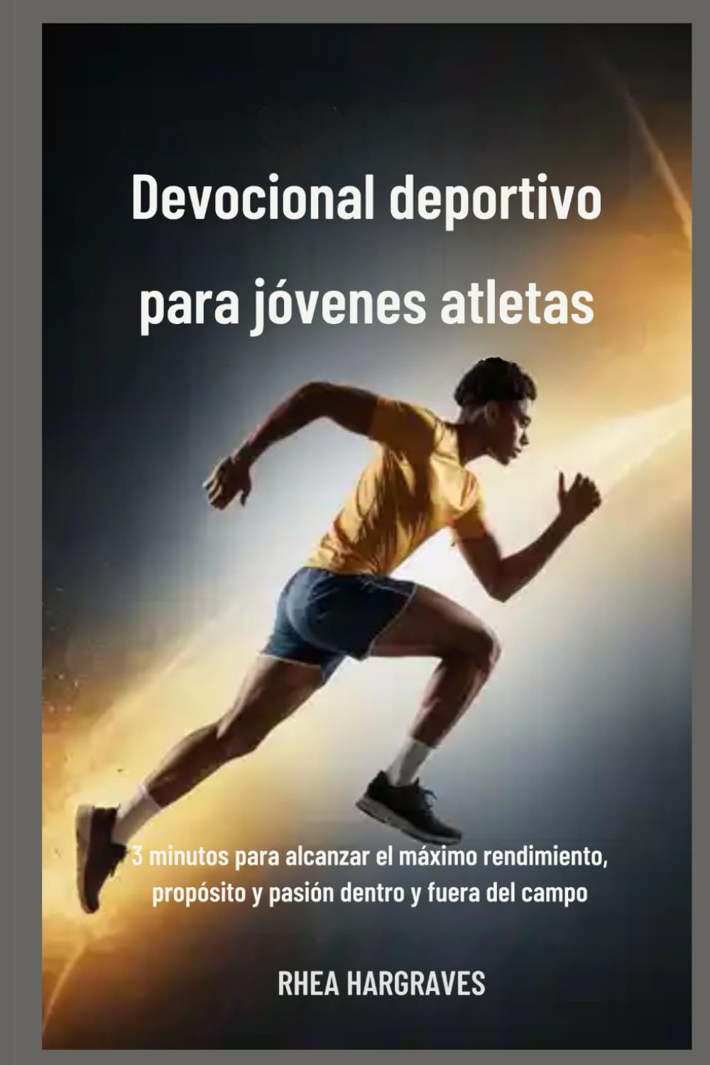 Devocional deportivo para jóvenes atletas: 3 minutos para alcanzar el máximo rendimiento, propósito y pasión dentro y fuera del campo
