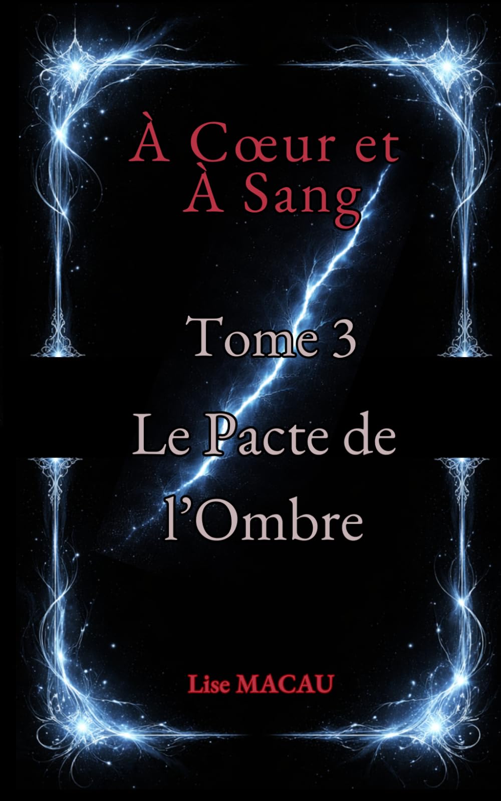 À Coeur et à Sang – Tome 3: Le Pacte de l'Ombre