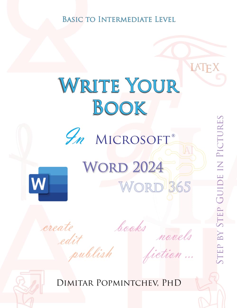 Write Your Book In Microsoft Word 2024      Paperback – April 10, 2025