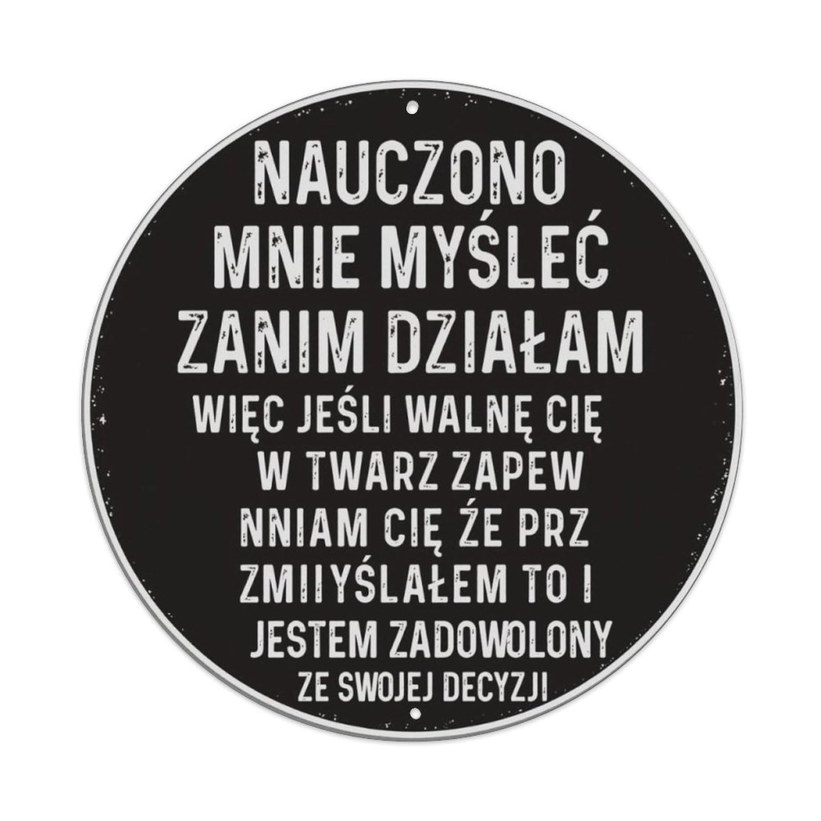 Polish Vintage Funny Quote Round Decor Sign Vintage Aluminium Metal Sign, Retro Wall Decor for Home, Bar, Garage & Farmhouse 20x20cm