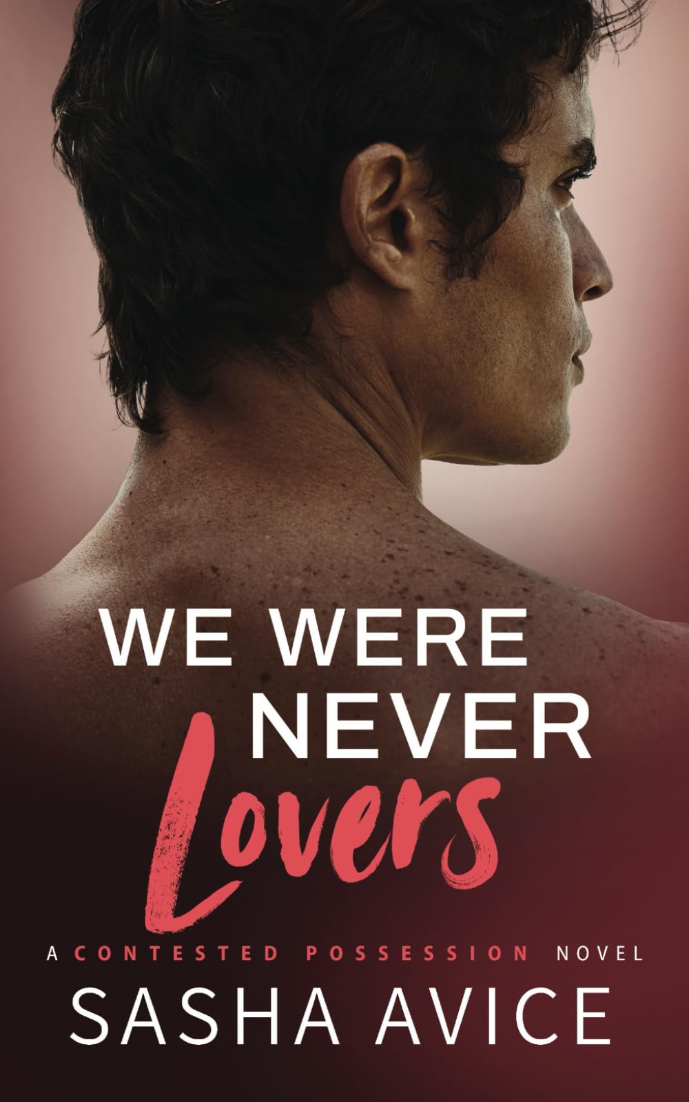 We Were Never Lovers (Contested Possession)