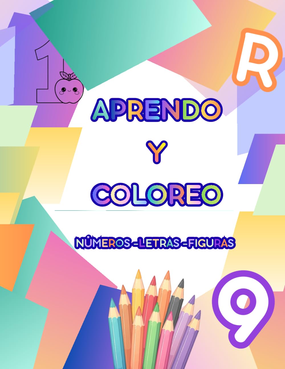 APRENDO Y COLOREO: Letras-Números-Figuras