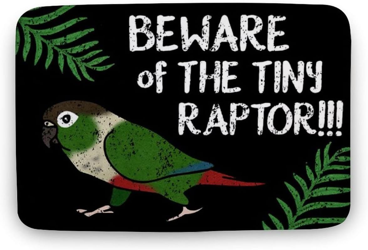 New Beware of The Tiny Raptor Green Cheeked Conure Doormat,Parrot Lovers House Decorative Welcome Doormat,Welcome Mat Outdoor Mat Home Doormat,Indoor Doormat,Front Back Door Mat 30x18 Inch