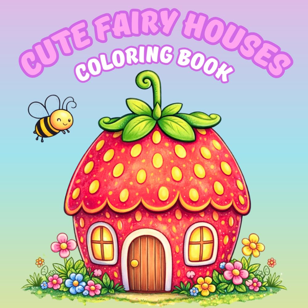 Cute Fairy Houses: Coloring book