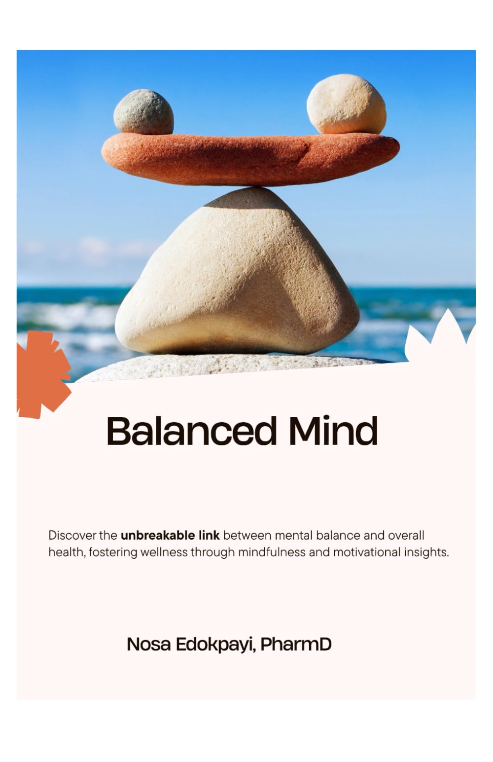 Balanced Mind: Discover the Unbreakable Link between Mental Balance and Overall Health, Fostering Wellness through Mindfulness and Motivational Insights.