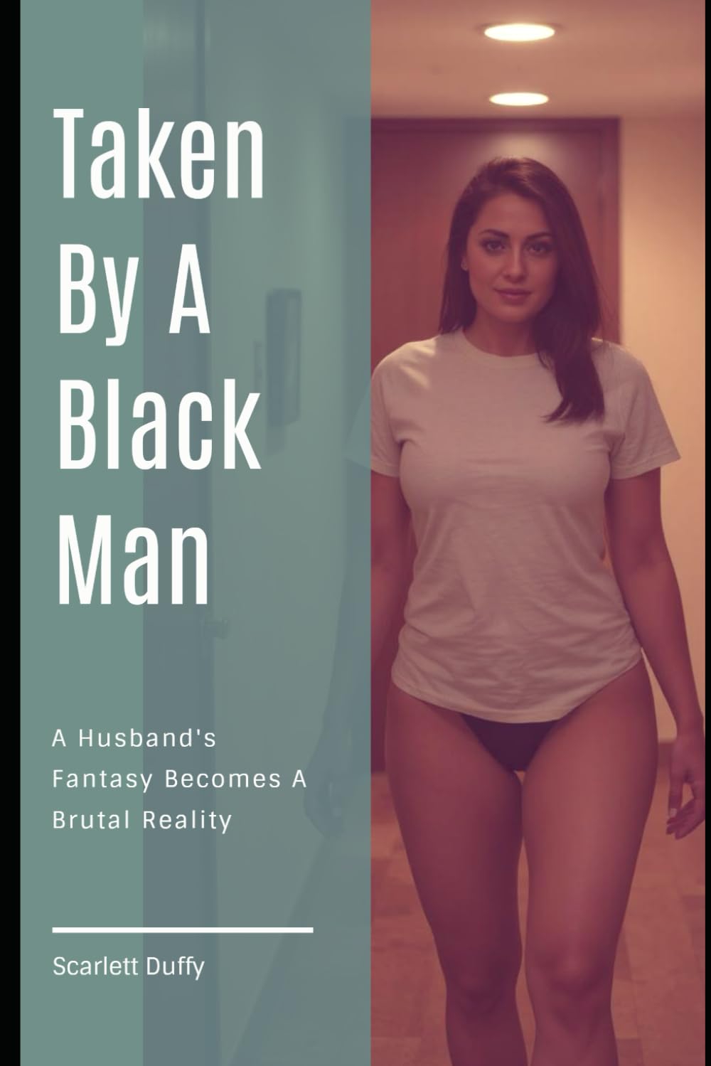 Taken By A Black Man: A Husband's Fantasy Becomes A Brutal Reality