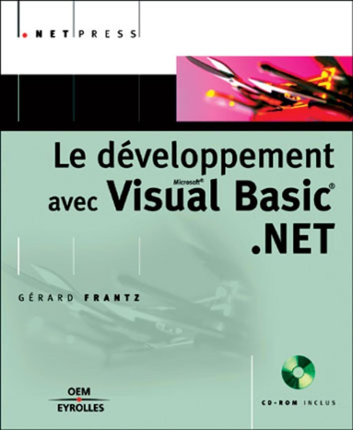 Le Développement avec Visual Basic.NET (CD-rom inclus)