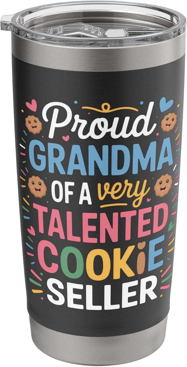 Proud Grandma of a Very Talented Cookie Seller Fun Family We Stainless Steel Insulated Tumbler