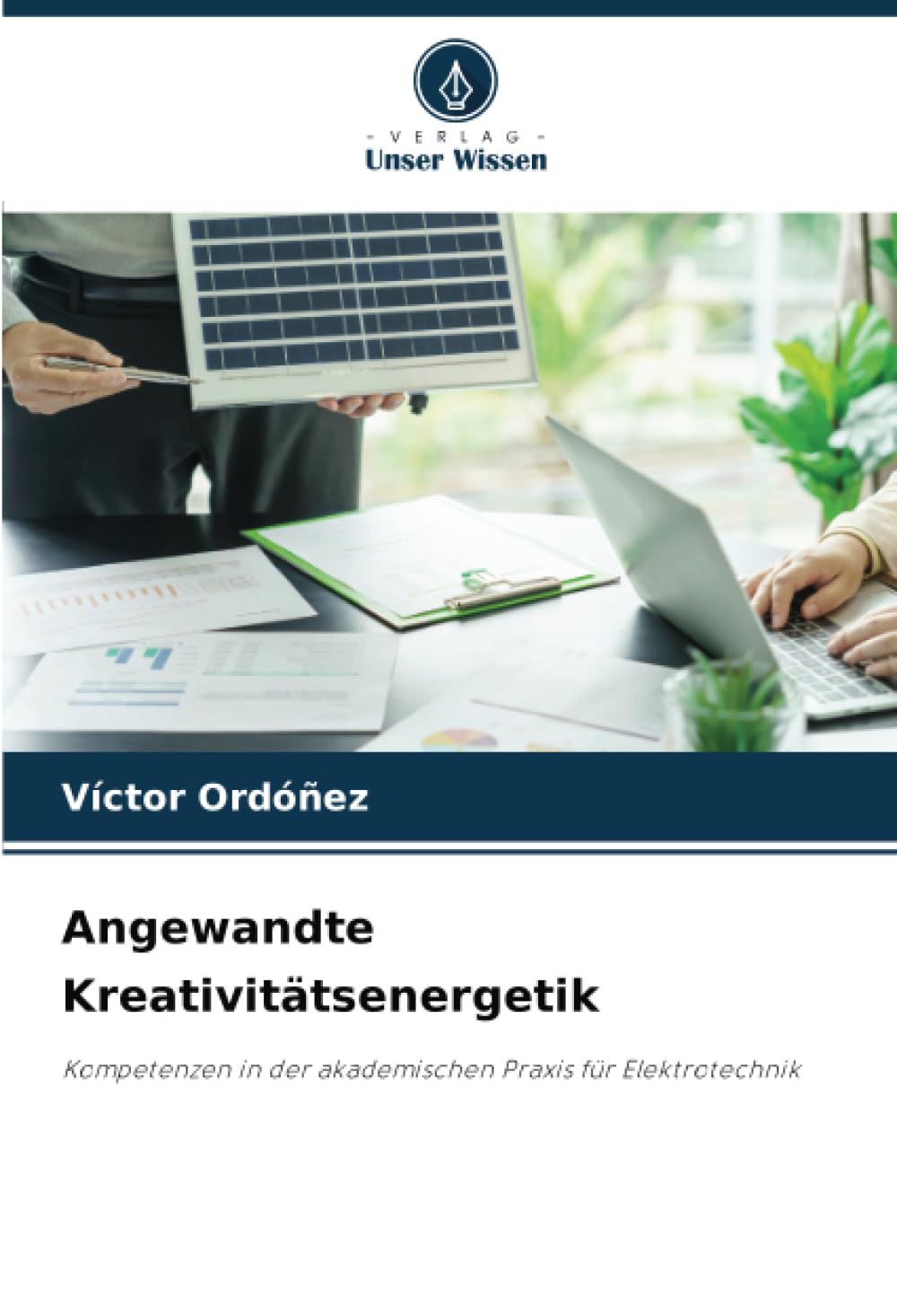 Angewandte Kreativitätsenergetik: Kompetenzen in der akademischen Praxis für Elektrotechnik