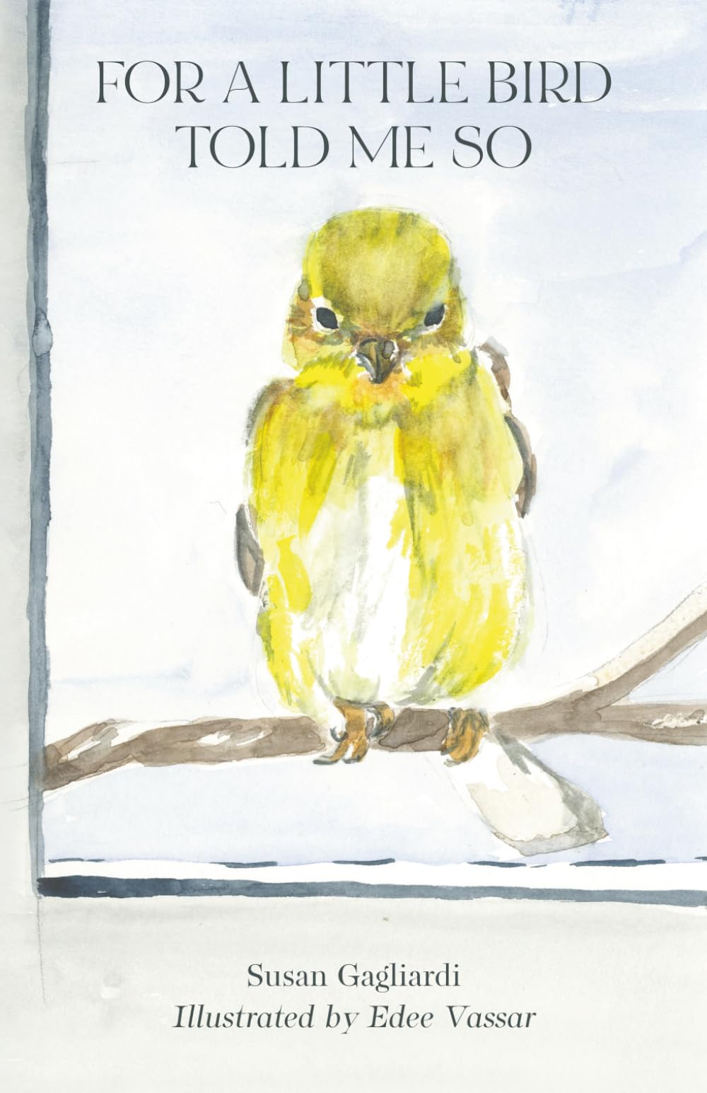 For A Little Bird Told Me So