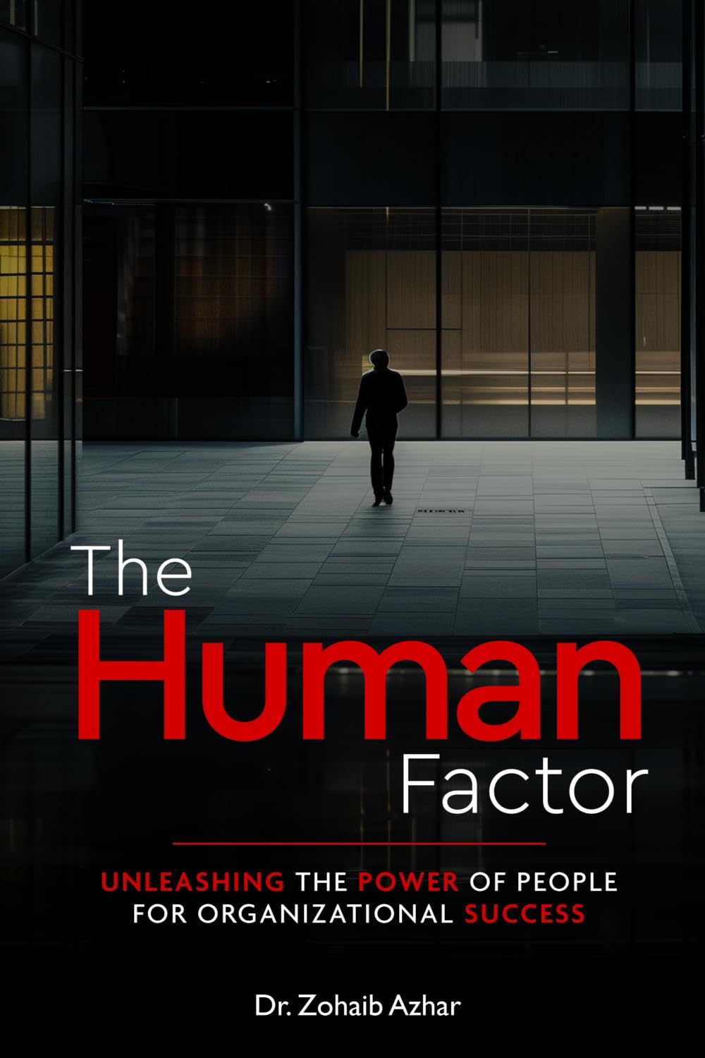 The Human Factor: Unleashing the Power of People for Organizational Success
