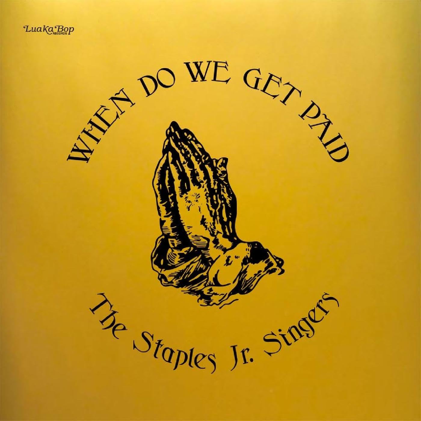 STAPLES JR SINGERS, The - When Do We Get Paid (Gold Cover Edition) - Vinyl (LP)