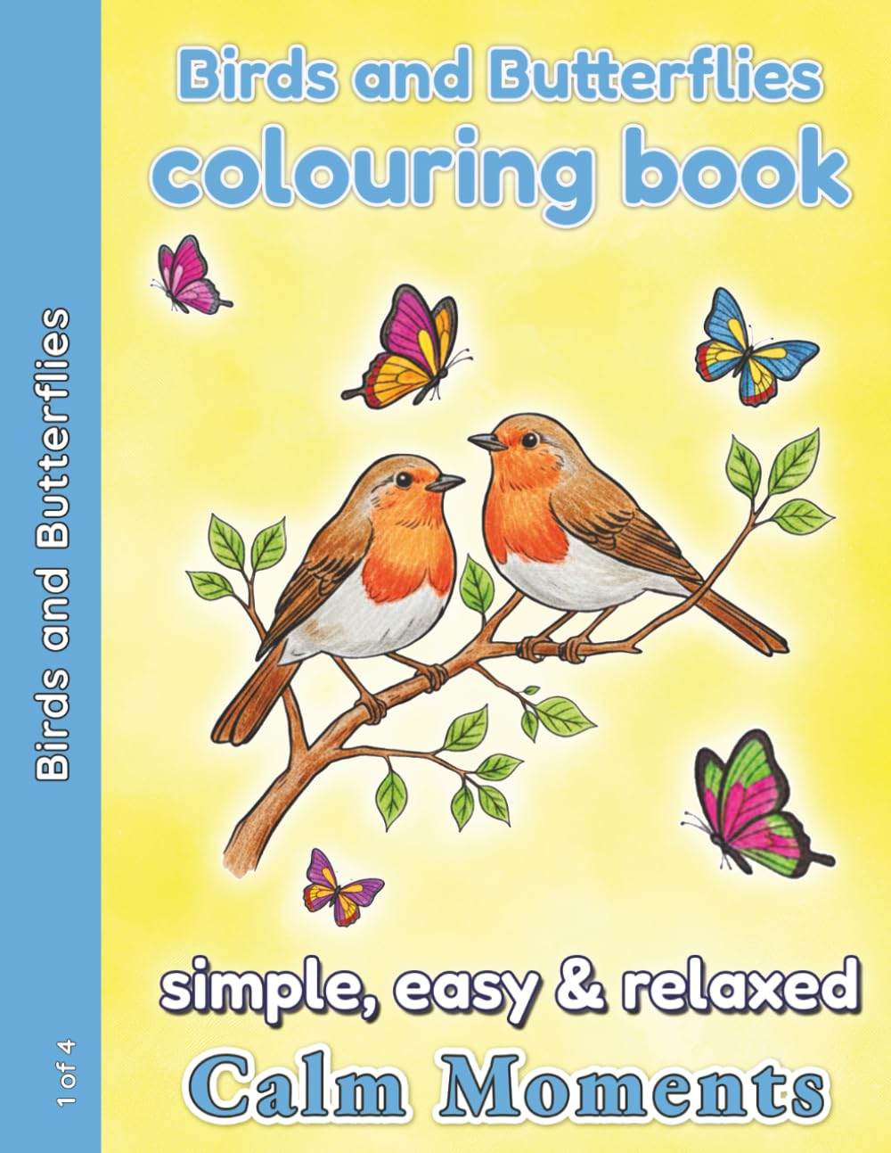 Birds & Butterflies Colouring Book (Calm Moments In the Country Large-Print Colouring for Adults & Seniors)
