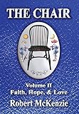 The Chair: Volume II: Faith, Hope, & Love