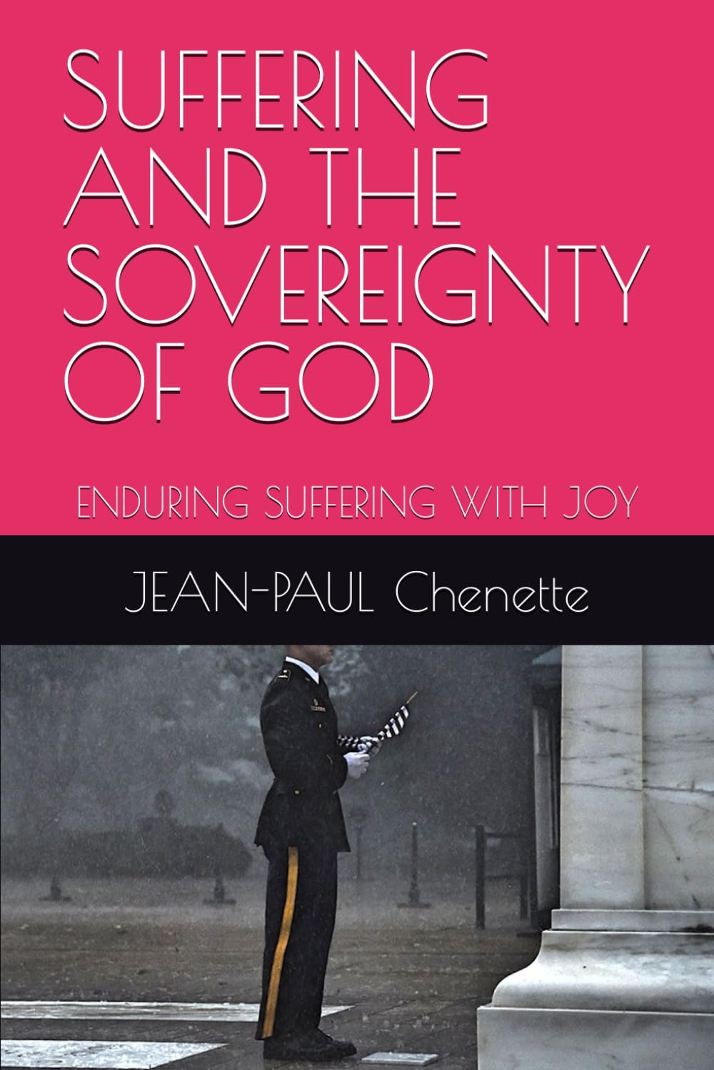 SUFFERING AND THE SOVEREIGNTY OF GOD: ENDURING SUFFERING WITH JOY