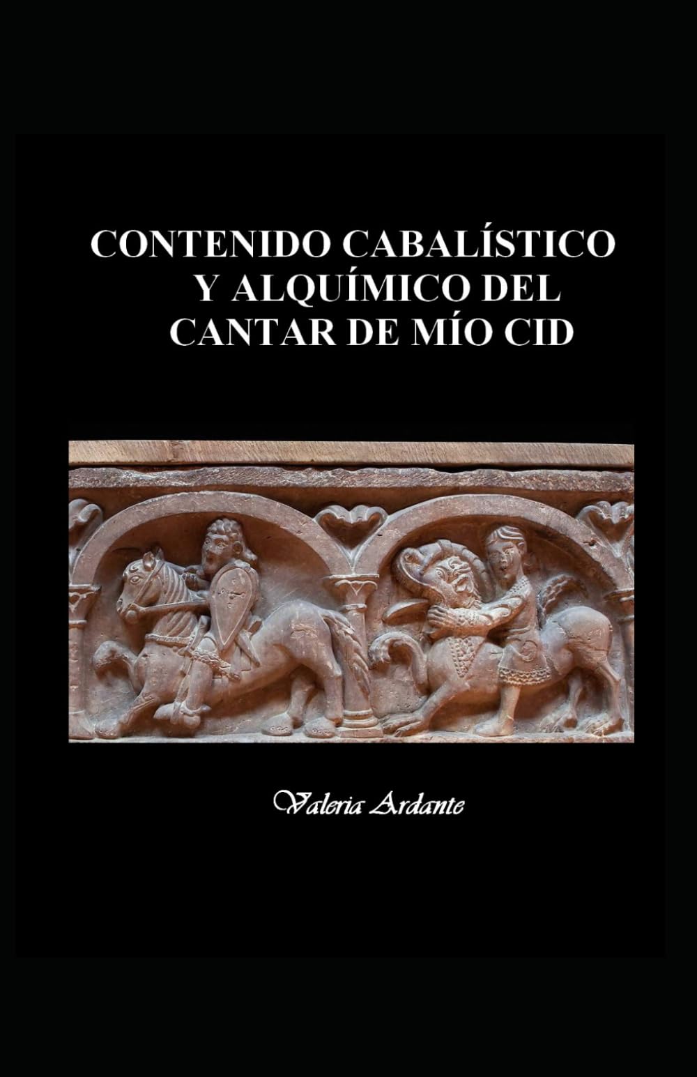 CONTENIDO CABALÍSTICO Y ALQUÍMICO DEL CANTAR DE MÍO CID