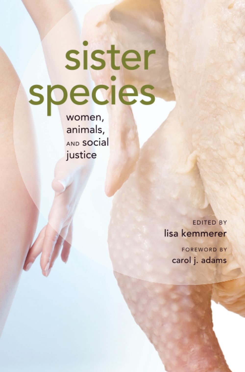 Sister Species: Women, Animals and Social Justice