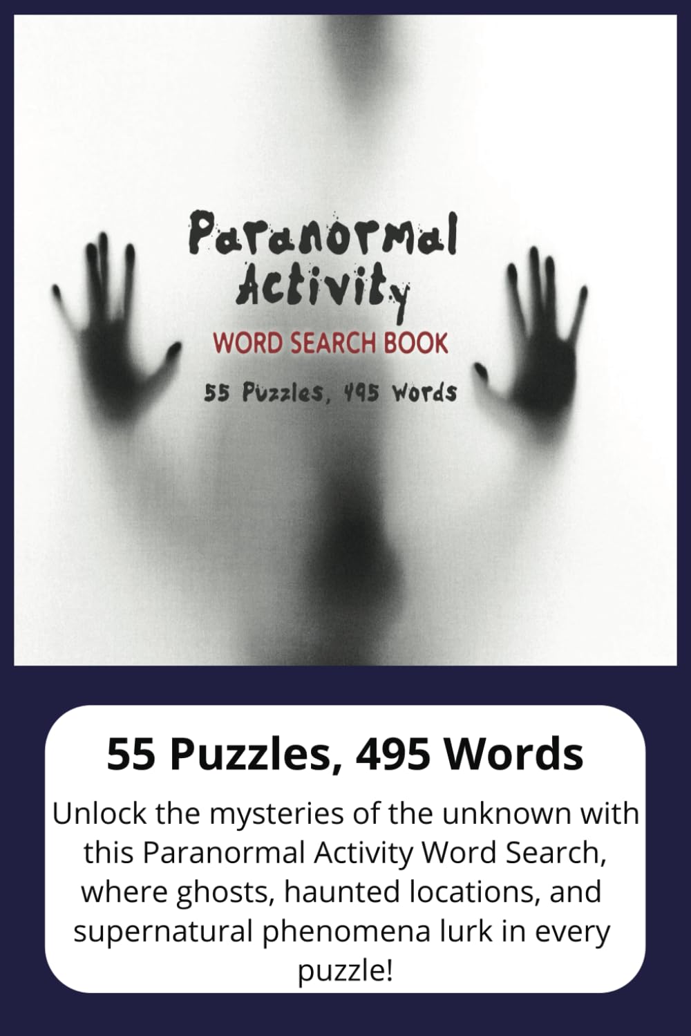 Paranormal Activity - Word Search Book: Explore Haunted Places, Ghostly Encounters, and Supernatural Mysteries in This Spooky Puzzle Book! Vacations, Free Time, and Fun