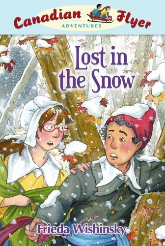 Preisvergleich Produktbild Canadian Flyer Adventures #10: Lost in the Snow