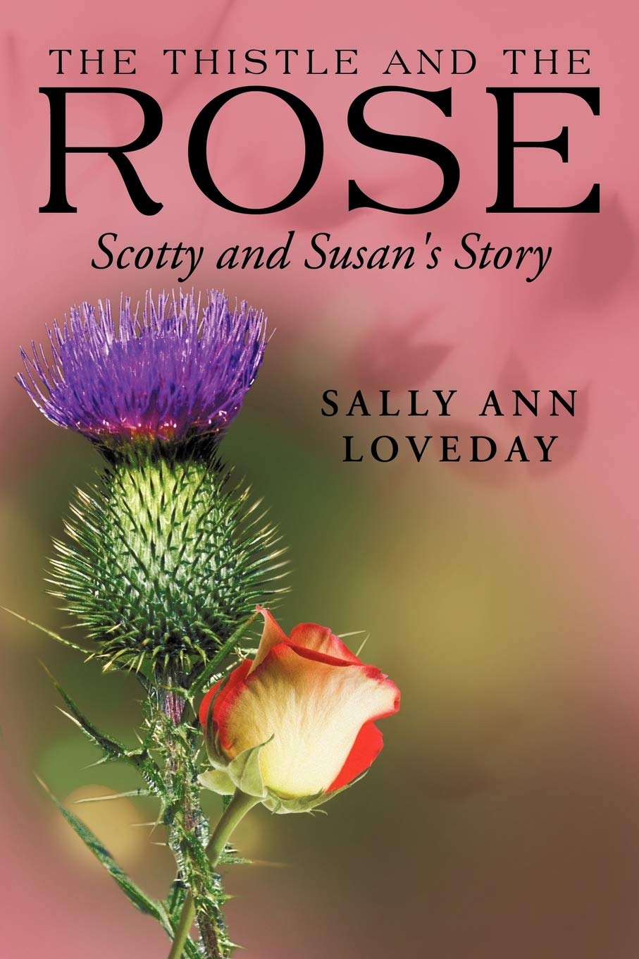 The Thistle and the Rose: Scotty and Susan's Story