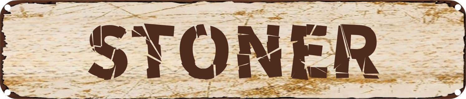 Vintage Tin Sign Retro Metal Wall Decor STONER Rustic Aluminum Plaque for Home,Bar,Kitchen,Garage,Man Cave 4x16 Inch