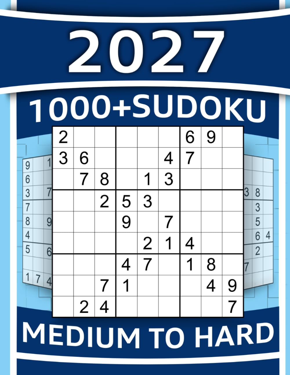 1000+ Sudoku Puzzles for Adults: Medium to Hard Sudoku Puzzles with Detailed Step-by-step Solutions and Hints When You Get Stuck