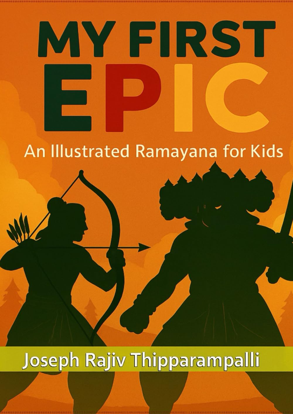 MY FIRST EPIC: An Illustrated Ramayana for Kids