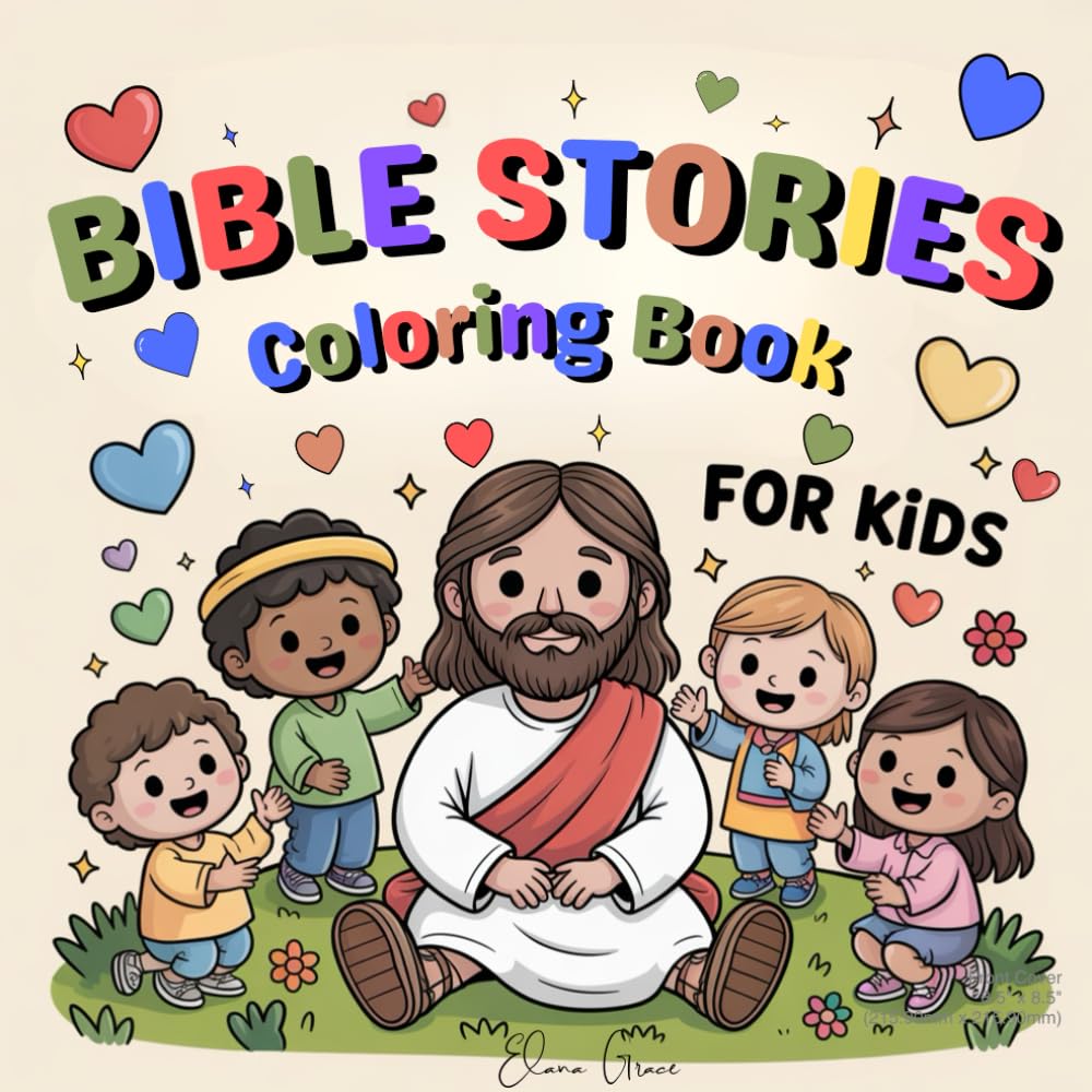 Bible Stories Coloring Book for Kids: A Christian Coloring Book for Kids with Bible Stories, Faith Lessons, Devotional Teachings, and Easy Scripture Themes to Help Children Learn About God’s Love