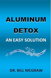 Aluminum Detox: An Easy Solution